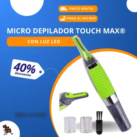 MICRO DEPILADOR TOUCH MAX®